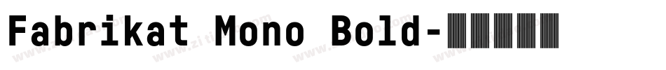 Fabrikat Mono Bold字体转换